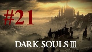 Dark Souls 3 #21 ► Серия смертей и адский арбалет ► Прохождение