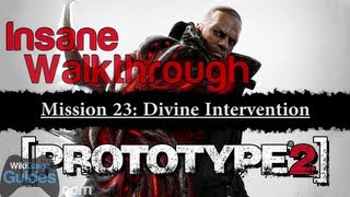 PROTOTYPE 2 - Insane Walkthrough - Mission 23: Divine Intervention | WikiGameGuides