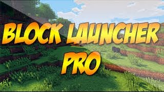 BLOCK LAUNCHER (PRO - FREE) - MINECRAFT PE 0.14.0 !! (POCKET EDITION)