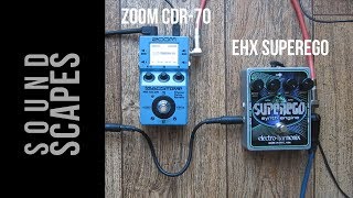 EHX SUPEREGO + ZOOM CDR-70 | SOUNDSCAPES