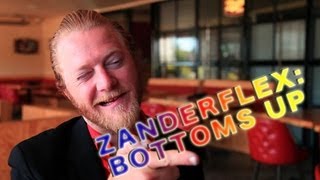 Zanderflex: Bottoms Up