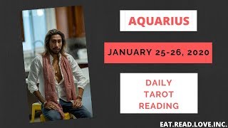 AQUARIUS - "WHO IS HOT AND WHO IS COLD?" JANUARY 25-26 DAILY TAROT READING