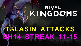 Rival Kingdoms: Talasin attacks (SH14 Streak 11-15)