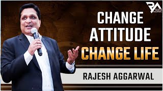 Change Attitude Change Life_By Rajesh Aggarwal | Full Video 2016
