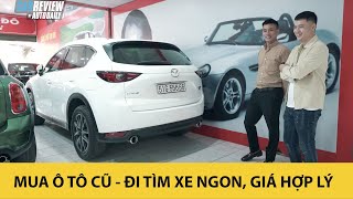 Mua ô tô cũ 2021 - Đi tìm XE NGON mà GIÁ HỢP LÝ, từ dòng xe phổ thông đến xe sang
