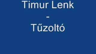 Timur Lenk - Tűzoltó