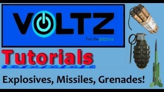 Explosives, Grenades, Missiles (ICBM) Voltz Tutorial Part 1- Fun with Explosives!