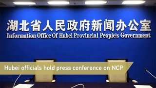 Live: Hubei officials hold press conference on NCP湖北省通报疫情和防控工作最新进展