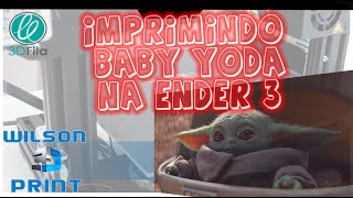 #3DFILA  - IMPRIMINDO O BABY YODA NA ENDER 3 PRO!