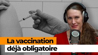 «Le choix a été fait d’arriver à l’obligation vaccinale de façon indirecte sans la consacrer»