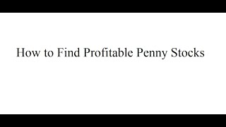 How to Find Profitable Penny Stocks | Penny Stocks