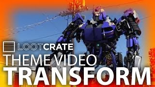 The WORST Transformer Ever - Loot Crate June 2014 Theme Video