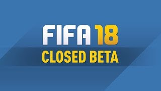 FIFA 18 BETA GAMEPLAY - INFORMATION