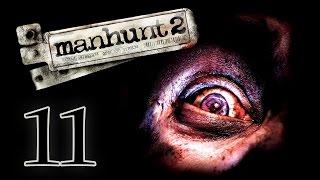 Manhunt 2 ᴴᴰ [Uncut] #11 - Origins