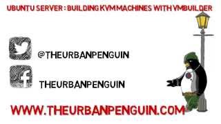 Ubuntu Server Creating KVM Virtual Machines with VMBuilder