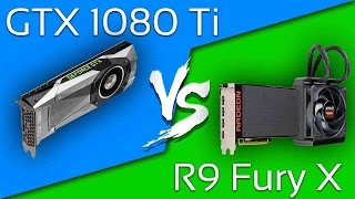 NVIDIA GTX 1080TI VS AMD RADEON R9 FURY X