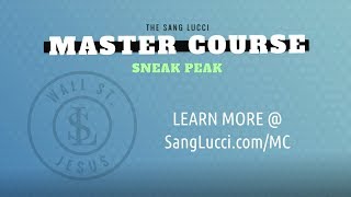 Sang Lucci Master Course: Sneak Peek