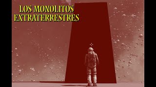 EL HALLAZGO DE LOS MONOLITOS EXTRATERRESTRES