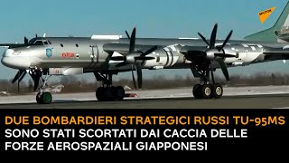 Bombardieri strategici russi sono stati scortati dai caccia delle forze aerospaziali giapponesi