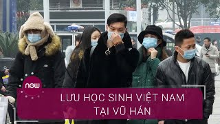Lưu học sinh Việt: Đường phố Vũ Hán vắng lặng | VTC Now