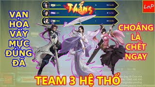 VLTK MOBILE - TEAM 3 HỆ THỔ - CHOÁNG LÀ CHẾT - GIỰT DAMAGE ĐÚNG ĐÃ | LnP
