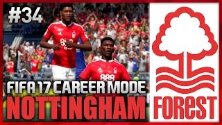 DESTROYING HIS OLD CLUB! NOTTINGHAM FOREST CAREER MODE #34 (FIFA 17)