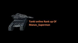 Tanki online Manav Superman Rank up