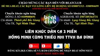 Beat liên khúc dân ca 3 miền Hồng Minh, Lien khuc dan ca 3 mien Hong Minh
