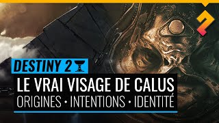 Les intentions et la véritable identité de Calus - Destiny 2 (Lore)
