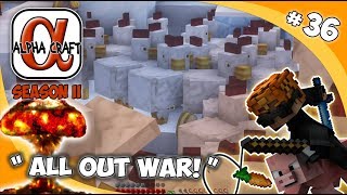 AlphaCraft: All Out War! | #36 [ Season 2 ]