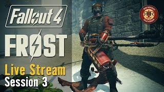 Fallout 4 | Live Stream | FROST: Survival Simulator | Session 3