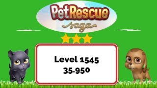Pet Rescue Saga Level 1545 - No Boosters