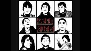 Mano Sucia - Y Que