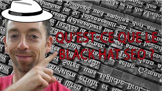 Qu'est ce que le Black Hat SEO ?