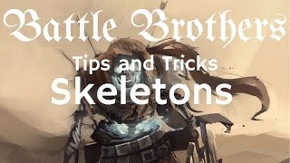Battle Brothers Tip and Tricks - A Guide to dealing with Armor Skeletons and Fallen Heroes