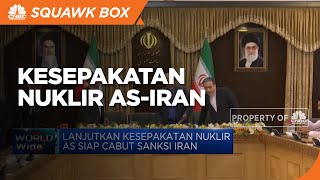 Lanjutkan Kesepakatan Nuklir AS Siap Cabut Sanksi Iran