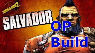 OP SALVADOR BUILD | Borderlands 2 (Level 72)