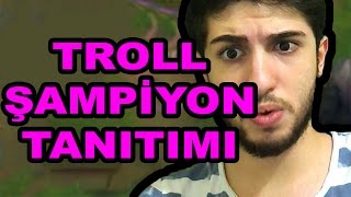TROLL ŞAMPİYON TANITIMI - AnaKiinN [ Mert Han ]