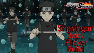 SHARINGAN BODY FLICKER BUILD! Naruto to Boruto Shinobi Striker