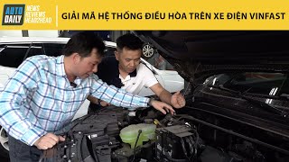 Giải mã hệ thống điều hòa trên xe điện VinFast - Khác biệt thế nào so với xe điện Tesla |Autodaily
