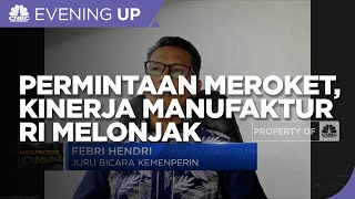 Kemenperin: Permintaan Meroket, Kinerja Manufaktur RI Melonjak