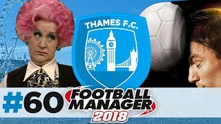 THAMES FC | EPISODE 60 | THAT FA CUP FEELING | FOOTBALL MANAGER 2018