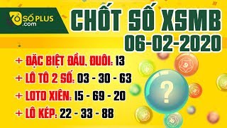 Soi cầu XSMB 06/02/2020 - Soi cầu xổ số Miền Bắc hôm nay thứ 5