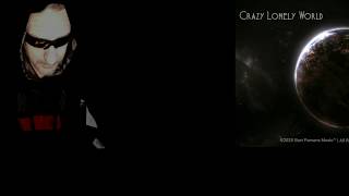 Crazy Lonely World - You're not alone. A song about appreciating the people in your life.