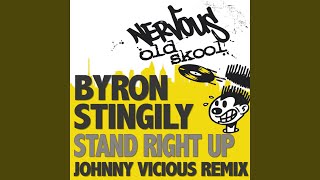 Stand Right Up (The Johnny Vicious Remix)