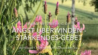 Vlog 199- Angst überwinden - stärkendes Gebet