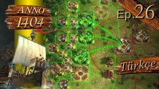 ANNO 1404 Ep#26 "KARA SAVAŞI" "LAND ATTACK" (Kara birliklerinin tanıtımı ve Savaş)