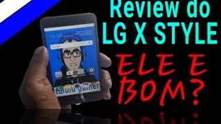 Review do LG X Style