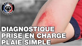 [SOINS] DIAGNOSTIQUE ET PRISE EN CHARGE D'UNE PLAIE SIMPLE
