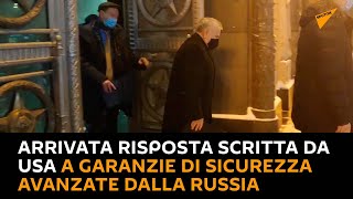 Arrivata risposta scritta da Usa a garanzie di sicurezza avanzate dalla Russia